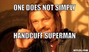 boromir-handcuffs-meme-generator-one-does-not-simply-handcuff-superman-5be09a